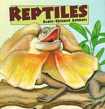 Reptiles: Scaly-Skinned Animals - Book  of the Amazing Science: Animal Classification
