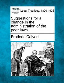 Paperback Suggestions for a Change in the Administration of the Poor Laws. Book