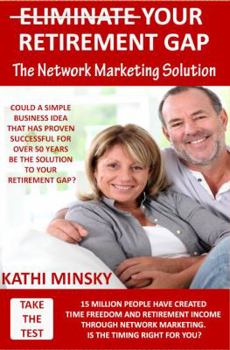 Paperback Eliminate Your Retirement Gap: The Network Marketing Solution Book