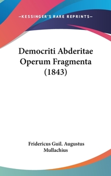 Hardcover Democriti Abderitae Operum Fragmenta (1843) [Latin] Book