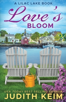 Love's Bloom: A Lilac Lake Book