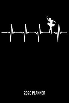 Paperback 2020 Planner: Ballet Heartbeat Weekly & Monthly Planner 2020 - 52 Week Calendar 6 x 9 Organizer - Gift for Ballerinas Book