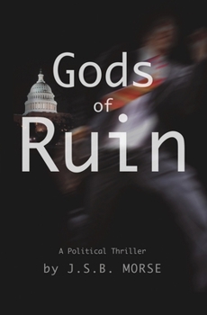 Paperback Gods of Ruin: A Political Thriller Book