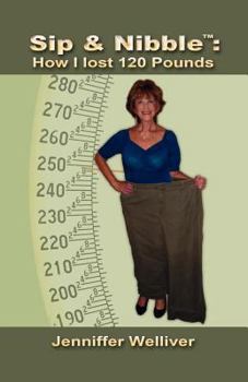 Paperback Sip&nibble: How I Lost 120 Pounds Book