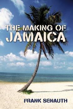Paperback The Making of Jamaica Book