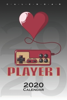 "Player 1" Calendar 2020: Annual Calendar for Couples and best friends