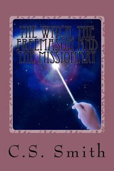Paperback The Witch, the Freemason and the Missionary Book