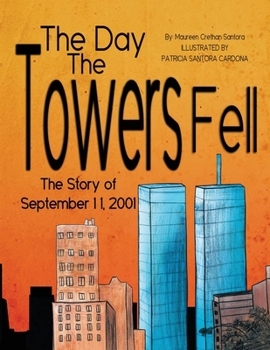 Paperback The Day the Towers Fell: The Story of September 11, 2001 [Large Print] Book