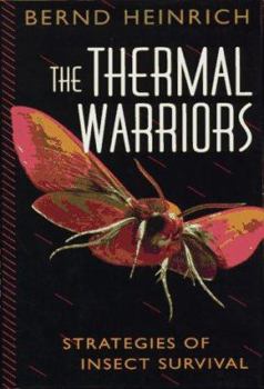 Hardcover The Thermal Warriors: Strategies of Insect Survival Book