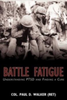 Paperback Battle Fatigue: Understanding PTSD and Finding a Cure Book