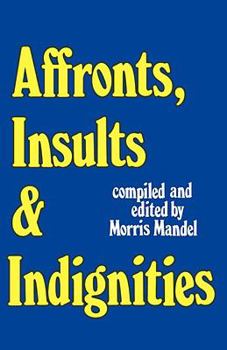 Hardcover Affronts, Insults & Indignities Book