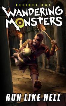 Run Like Hell - Book #1 of the Wandering Monsters