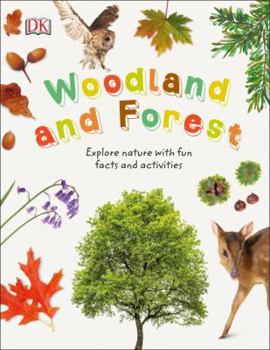 Hardcover Woodland and Forest: Explore Nature with Fun Facts and Activities Book