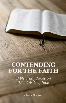 Paperback Contending for the Faith: Bible Study Notes on the Epistle of Jude Book