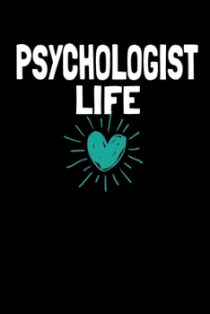 Psychologist Life: Blank Lined Journal : Gift For Psychologist