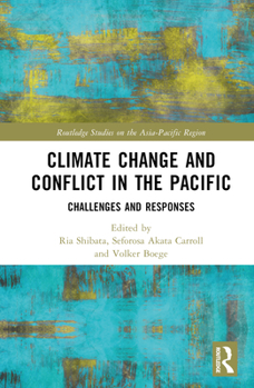 Hardcover Climate Change and Conflict in the Pacific: Challenges and Responses Book