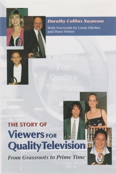The Story of Viewers for Quality Television: From Grassroots to Prime Time (Television) - Book  of the Television and Popular Culture