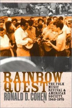 Hardcover Rainbow Quest: The Folk Music Revival and American Society, 1940-1970 Book