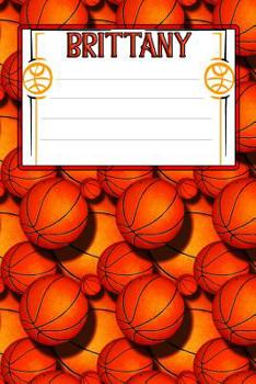 Paperback Basketball Life Brittany: College Ruled Composition Book