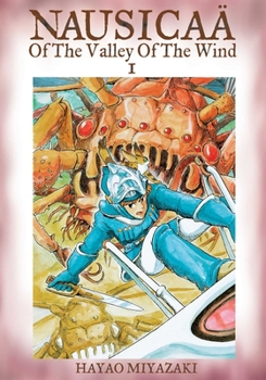 Nausicaä of the Valley of the Wind, Vol. 1 - Book #1 of the Nausicaä of the Valley of the Wind