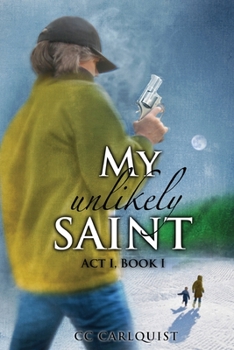 Paperback My Unlikely Saint: Act 1. Book I. Book