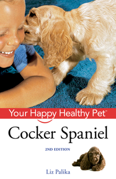 Hardcover Cocker Spaniel: Your Happy Healthy Pet [With DVD] Book