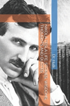 Paperback NIKOLA TESLA LIFE, STORIES, WISDOMS, THOUGHTS AND QUOTES (science) Book