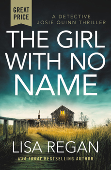 The Girl With No Name - Book #2 of the Detective Josie Quinn