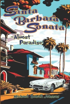 Paperback Santa Barbara Sonata: Almost Paradise Book