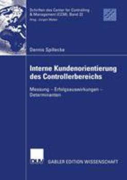 Paperback Interne Kundenorientierung Des Controllerbereichs: Messung - Erfolgsauswirkungen - Determinanten [German] Book