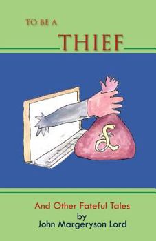 Paperback To Be a Thief: And Other Fateful Tales Book