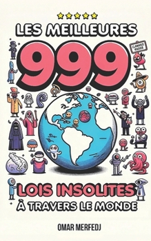 Paperback 999 Lois Insolites À Travers Le Monde [French] Book