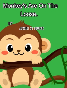 Hardcover Monkey's Are On The Loose. Book