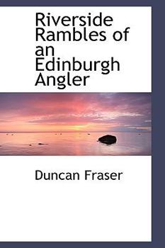 Paperback Riverside Rambles of an Edinburgh Angler Book