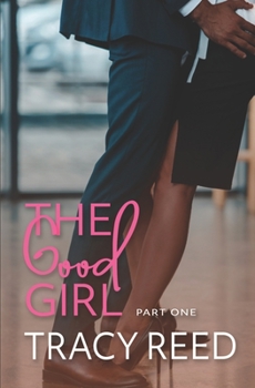 The Good Girl - Book #1 of the Good Girl