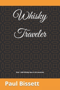 Paperback Whisky Traveler: Over 1,000 whisk(e)y bars in 63 countries. Book