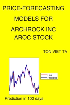 Paperback Price-Forecasting Models for Archrock Inc AROC Stock Book