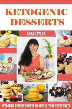 Paperback Ketogenic Desserts: The Best Keto Dessert Recipes with Photos and Nutritional Information Book