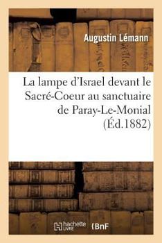 Paperback La lampe d'Israel devant le Sacré-Coeur au sanctuaire de Paray-Le-Monial [French] Book