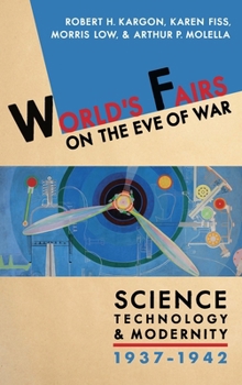 Paperback World's Fairs on the Eve of War: Science, Technology, and Modernity, 1937-1942 Book
