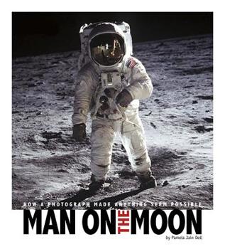 Paperback Man on the Moon: How a Photograph Made Anything Seem Possible Book