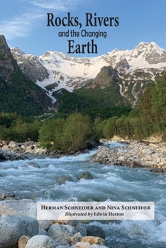 Paperback Rocks, Rivers, and the Changing Earth: A first book about geology Book