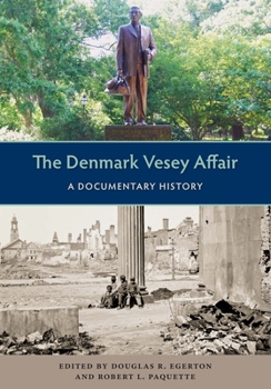 The Denmark Vesey Affair: A Documentary History - Book  of the Southern Dissent