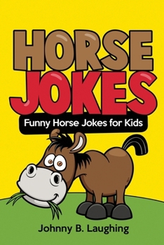 Paperback Horse Jokes: Funny Horse Jokes for Kids Book