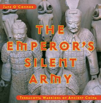 Hardcover The Emperor's Silent Army: Terracotta Warriors of Ancient China Book