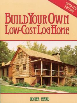 Paperback Build Your Own Low-Cost Log Home Book