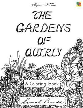 Paperback The Gardens Of Quirly: A Coloring Book