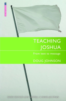 Paperback Teaching Joshua: From Text to Message Book