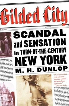 Paperback Gilded City: Scandal and Sensation in Turn-Of-The-Century New York Book