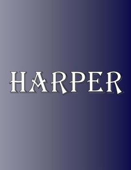 Paperback Harper: 100 Pages 8.5" X 11" Personalized Name on Notebook College Ruled Line Paper Book